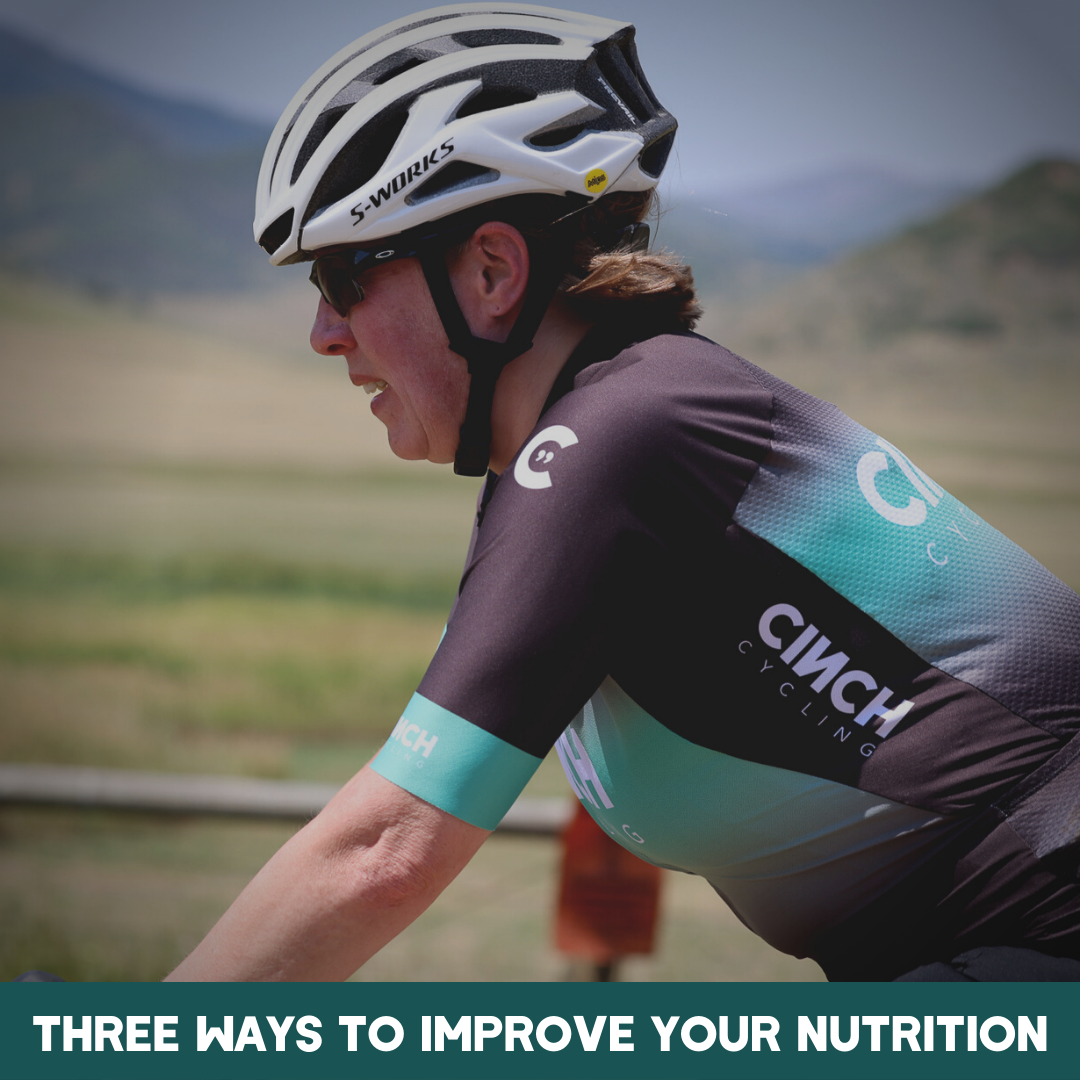 Three Ways to Improve Your Nutrition for Cycling