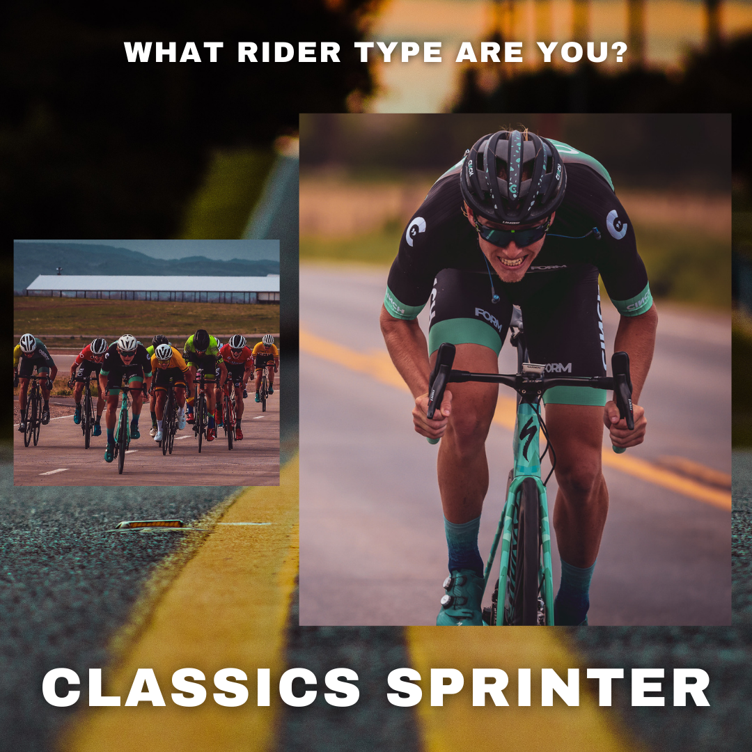 Sprinter Rider What's Your Rider Type - Are You A Classics Sprinter? – CinchCoaching