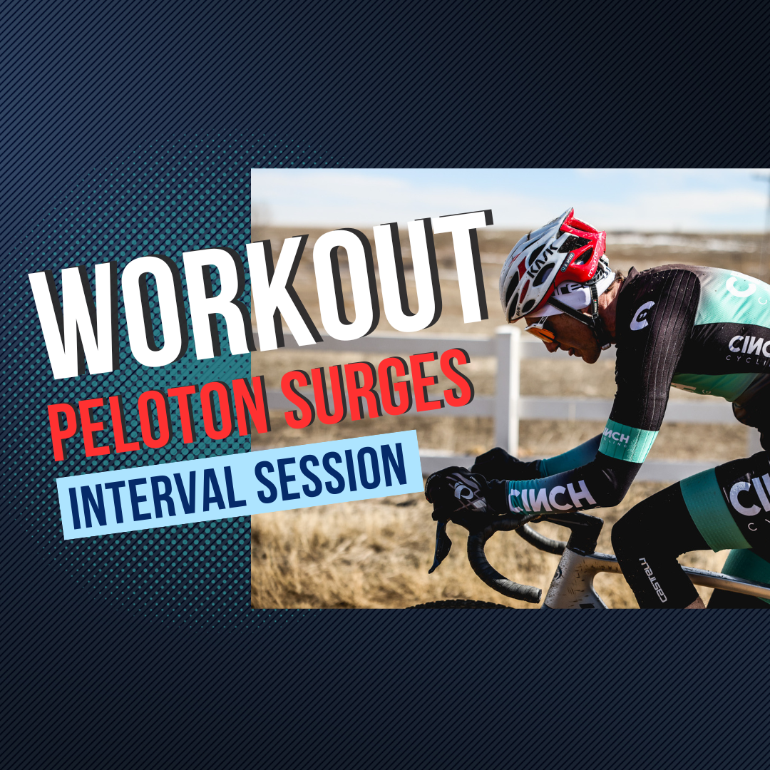 Workout: Train the Surges From Group Riding and Racing – CinchCoaching