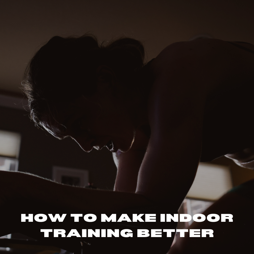How to Make Your Indoor Training Struggles Your Opportunities